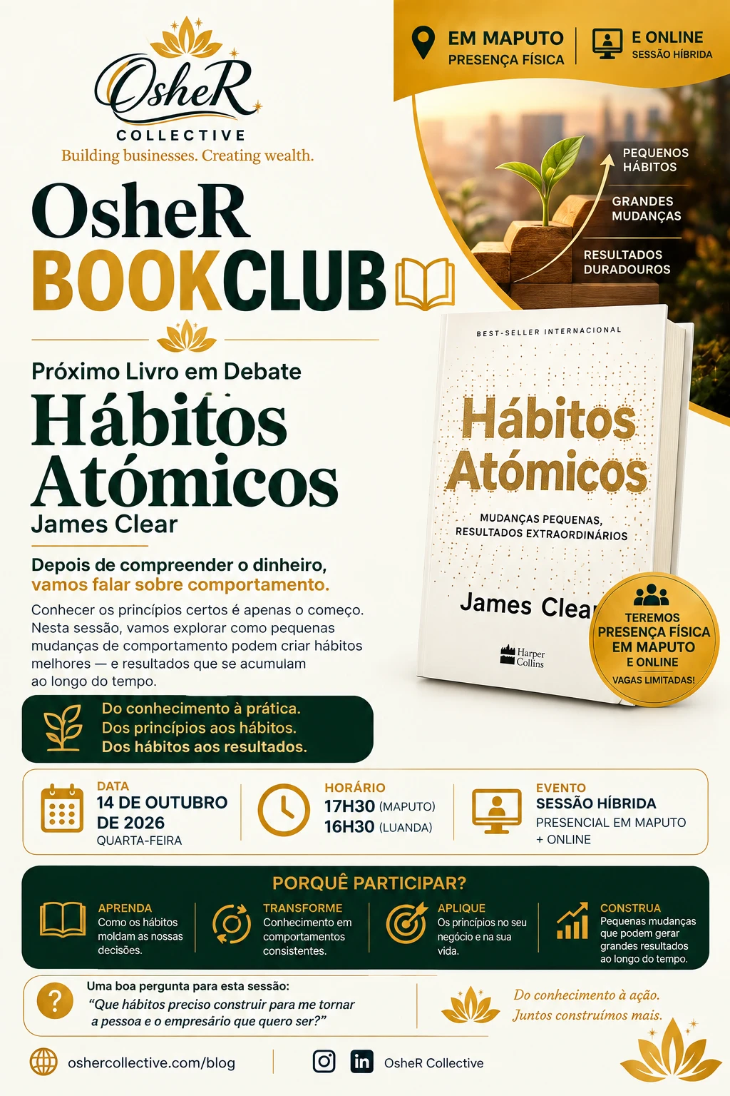 OsheR Book Club — «Hábitos Atómicos» de James Clear. Quarta-feira, 14 de Outubro, 17h30 Maputo · 16h30 Luanda. Presencial nos escritórios da ELIM em Maputo, com participação online.