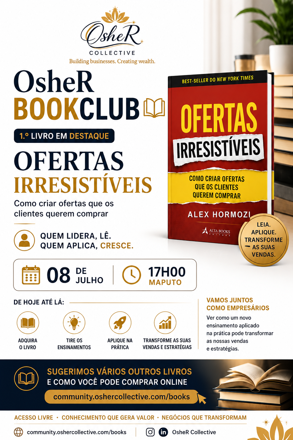 OsheR Book Club — Sessão de leitura: «Ofertas Irresistíveis» de Alex Hormozi. 08 de Julho, 17h00 Maputo.